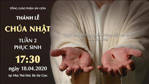 Thánh lễ trực tuyến - Thứ Bảy tuần Bát Nhật Phục Sinh (Lễ CN) lúc 17g30 ngày 18.4.2020 tại nhà thờ Đức Bà Sài Gòn
