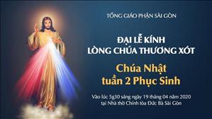Thánh lễ trực tuyến - Chúa Nhật 2 Phục Sinh lúc 5g30 ngày 19.4.2020 tại nhà thờ Đức Bà Sài Gòn