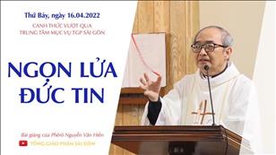 TGPSG Bài giảng: Canh thức Vượt qua ngày 16-4-2022 tại Nhà nguyện Trung tâm Mục vụ TGP Sài Gòn