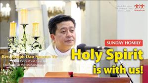 Holy Spirit is with us! - Fr. Joseph Dao Nguyen Vu - Sixth Sunday of Easter Homily (May 17, 2020)