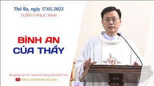 TGPSG Bài giảng: Thứ Ba tuần 5 Phục sinh ngày 17-5-2022 tại Nhà nguyện Trung tâm Mục vụ TGP Sài Gòn