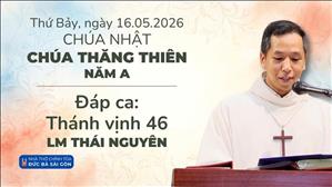Đáp ca: Tv 46 - Lm Thái Nguyên | Chúa nhật Chúa Thăng Thiên năm A