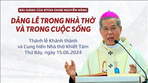 Dâng lễ trong nhà thờ và trong đời sống - ĐTGM Giuse Nguyễn Năng