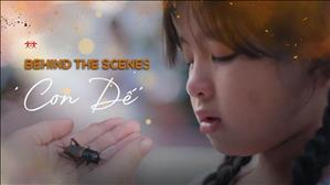 Behind The Scenes 'Con Dế'