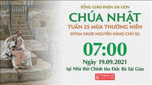 TGP Sài Gòn trực tuyến 19-9-2021: CN 25 TN lúc 7:00 tại Nhà thờ Chính tòa Đức Bà