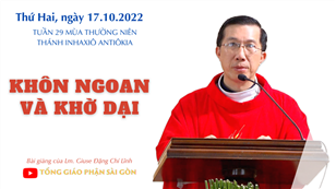 TGPSG Bài giảng: Thứ Hai tuần 29 mùa Thường niên ngày 17-10-2022 tại Nhà nguyện Trung tâm Mục vụ TGP Sài Gòn