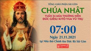 TGP Sài Gòn trực tuyến 21-11-2021: CN 34 TN năm B lúc 7:00 tại Nhà thờ Chính tòa Đức Bà