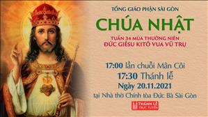 TGP Sài Gòn trực tuyến 20-11-2021: Cn 34 TN năm B lúc 17:30 tại Nhà thờ Chính tòa Đức Bà