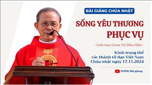 Sống yêu thương phục vụ - Lm Giuse Vũ Hữu Hiền | Kính trọng thể các thánh tử đạo Việt Nam