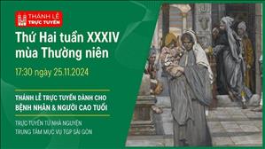 Thứ Hai Tuần 34 Thường Niên | 17:30 Ngày 25-11-2024 | TTMV TGPSG