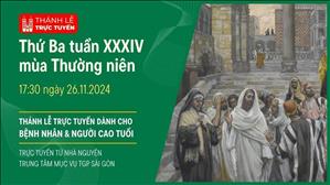 Thứ Ba Tuần 34 Thường Niên | 17:30 Ngày 26-11-2024 | TTMV TGPSG