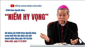 Niềm hy vọng - ĐTGM Giuse Nguyễn Năng | Tĩnh tâm giới Doanh nhân Công giáo 2023