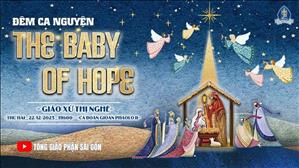 Đêm ca nguyện: The Baby of Hope | 19:00 ngày 22-12-2025 | Giáo xứ Thị Nghè | Ca đoàn Gioan Phaolô II