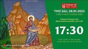 TGPSG Thánh Lễ trực tuyến 28-1-2022: Thứ Sáu tuần 3 TN lúc 17:30 tại Trung tâm Mục vụ TPG Sài Gòn