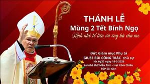 Thánh Lễ Mùng 2 Tết Bính Ngọ - Kính nhớ tổ tiên & ông bà cha mẹ |GX Mẫu Tâm - Hạt Xóm Chiếu - TGPSG