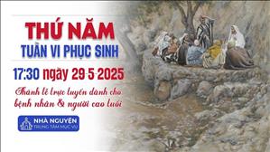 Thứ Năm Tuần 6 Phục Sinh | 17:30 Ngày 29-5-2025 | TTTMV TGPSG
