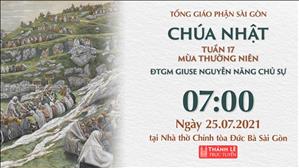TGP Sài Gòn trực tuyến 25-7-2021: Chúa nhật 17 TN lúc 7:00 tại Nhà thờ Chính tòa Đức Bà