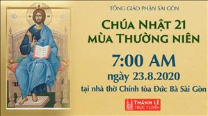 Thánh Lễ trực tuyến: Chúa nhật 21 mùa Thường niên lúc 7g ngày 23-8-2020 tại nhà thờ Đức Bà Sài Gòn
