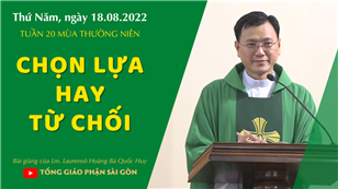 TGPSG Bài giảng: Thứ Năm tuần 20 mùa Thường niên ngày 18-8-2022 tại Nhà nguyện Trung tâm Mục vụ TGP Sài Gòn