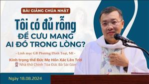 Tôi có đủ rỗng để cưu mang ai đó trong lòng? - Lm GB Phương Đình Toại, MI