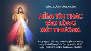 TGP Sài Gòn - Bài giảng thánh lễ Lòng Chúa Thương Xót ngày 18-9-2020: Niềm tín thác vào lòng xót thương