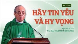 Hãy tin yêu và hy vọng - Lm Rôcô Nguyễn Duy | Thứ Năm tuần XXIV Thường niên