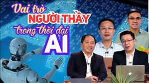 Vai trò người thầy trong thời đại AI