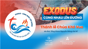 Đại hội Giới trẻ TGP Sài Gòn năm 2022 - Exodus: Cùng nhau lên đường vào lúc 17:15 ngày 19-11-2022