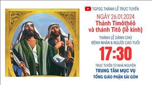 Thánh Timôthêô và Thánh Titô | 17:30 Ngày 26-1-2024 | TTMV TGPSG