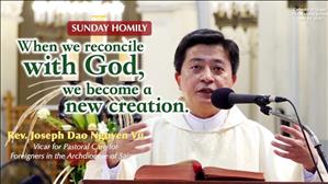 When we reconcile with God, we become a new creation - Fr. Joseph Vu - Sunday Homily (Apr 19, 2020)
