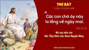 Suy niệm Lời Chúa: thứ Bảy tuần 11 Thường niên (Mt 6,24-34) - Đức TGM Giuse Nguyễn Năng