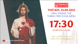 TGP Sài Gòn trực tuyến 25-6-2022: Kính trọng thể Thánh Tâm Chúa Giêsu lúc 17:30 tại Nhà thờ Chính tòa Đức Bà