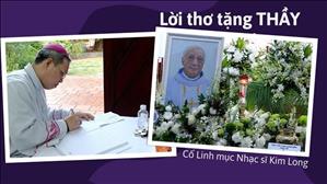 Lời Thơ Tặng Thầy - tưởng nhớ cố linh mục Nhạc sĩ Phê-rô Kim Long