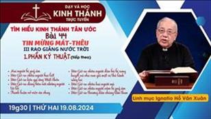 Bài 44: Rao giảng Nước Trời (tt) | Tin Mừng Mát-Thêu | 19-8-2024