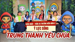 Trung thành yêu Chúa - Gx. Phú Trung | Ý Lực Sống - Chúa nhật 25 Thường niên năm C