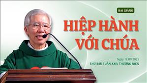 Hiệp hành với Chúa - Lm Phanxicô Xaviê Bảo Lộc | Thứ Sáu tuần XXIV Thường niên