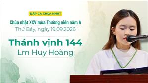 Đáp ca : Tv 144 - Lm Huy Hoàng | Chúa nhật XXV Thường niên năm A