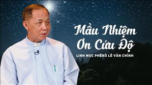 Mầu Nhiệm Ơn Cứu Độ - Lm. Phêrô Lê Văn Chính