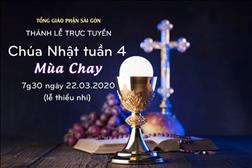Thánh lễ trực tuyến: CN 4 Mùa Chay A lúc 7g30 ngày 22.3.2020 (lễ thiếu nhi)