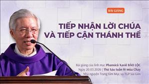 Tiếp nhận Lời Chúa và tiếp cận Thánh Thể - Lm Phanxicô Xaviê Bảo Lộc | Thứ Sáu tuần IV mùa Chay