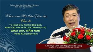 Khai mạc Hội thảo Giáo dục mầm non | 11-4-2026 | Linh mục Vinh Sơn Nguyễn Cao Dũng