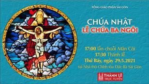 TGP Sài Gòn trực tuyến 29-5-2021: Lễ Chúa Ba Ngôi lúc 17:30 tại Nhà thờ Chính tòa Đức Bà