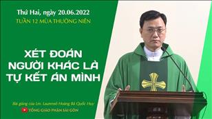 TGPSG Bài giảng: Thứ Hai tuần 12 mùa Thường niên ngày 20-6-2022 tại Nhà nguyện Trung tâm Mục vụ TGP Sài Gòn