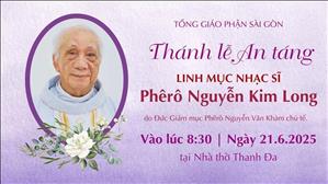 Thánh lễ An táng cố Linh mục Nhạc sĩ Kim Long | 8:30 ngày 21-6-2025 | Nhà thờ Thanh Đa