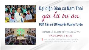  Đại diện Giáo xứ Nam Thái gửi lời tri ân đến ĐGM Tân cử GB Nguyễn Quang Tuyến | 19-6-2026
