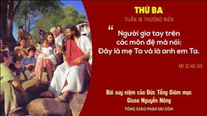 Suy niệm Tin mừng - Thứ Ba tuần 16 Thường niên (Mt 12,46-50) - ĐTGM Giuse Nguyễn Năng