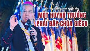 Một Huynh Trưởng phải đầy Chúa Giêsu - Đức Tổng Giám mục Giuse Nguyễn Năng