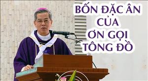 TGP Sài Gòn - Bài giảng: Bốn đặc ân của ơn gọi Tông đồ