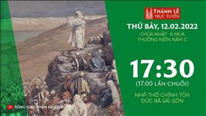 TGP Sài Gòn trực tuyến 12-2-2022: CN 6 TN năm C lúc 17:30 tại Nhà thờ Chính tòa Đức Bà