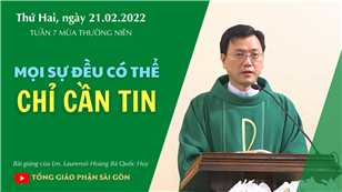 TGPSG Bài giảng: Thứ Hai tuần 7 mùa Thường niên ngày 21-2-2022 tại Nhà nguyện Trung tâm Mục vụ TGP Sài Gòn